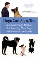 Și câinii pot semna: O metodă revoluționară de a vă învăța câinele să comunice - Dogs Can Sign, Too: A Breakthrough Method for Teaching Your Dog to Communicate