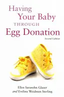 Să aveți un copil prin donarea de ovule - Having Your Baby Through Egg Donation