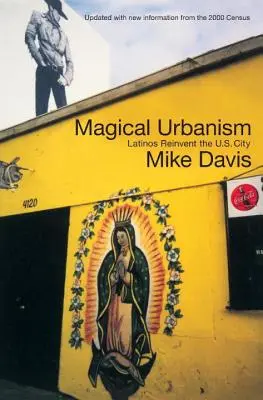 Urbanismul magic - latinii reinventează orașul american - Magical Urbanism - Latinos Reinvent the US City