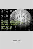 Sfârșitul viitorului: Guvernarea consecințelor în era suveranității digitale (Governing Consequence in the Age of Digital Sovereignty) - The End of the Future: Governing Consequence in the Age of Digital Sovereignty
