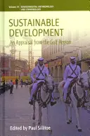 Dezvoltare durabilă: O evaluare axată pe regiunea Golfului - Sustainable Development: An Appraisal Focusing on the Gulf Region