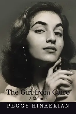 Fata din Cairo: A Memoir - The Girl from Cairo: A Memoir