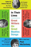În viețile lor: Great Writers on Great Beatles Songs - In Their Lives: Great Writers on Great Beatles Songs