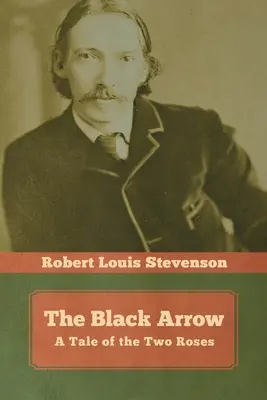 Black Arrow - O poveste a celor doi trandafiri - Black Arrow - A Tale of the Two Roses