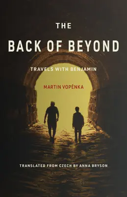 Spatele de dincolo: Călătorii cu Benjamin - The Back of Beyond: Travels with Benjamin