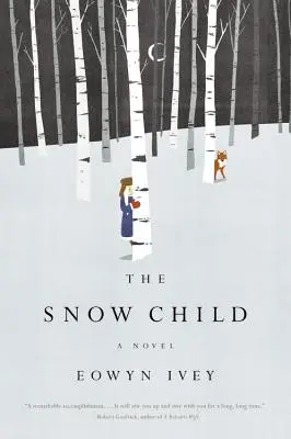 Copilul zăpezii - The Snow Child