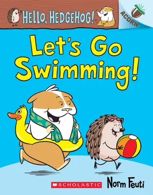 Să mergem să înotăm! O carte din ghindă - Let's Go Swimming!: An Acorn Book