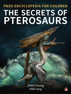 Secretele pterozaurilor - The Secrets of Pterosaurs
