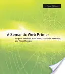 Introducere în Web-ul semantic (Antoniou Grigoris (Universitatea din Huddersfield)) - Semantic Web Primer (Antoniou Grigoris (University of Huddersfield))