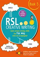 RSL Scriere creativă: Book 3 - KS2, KS3, 11 Plus & 13 Plus - Caiet de lucru pentru vârstele de la 9 ani în sus - RSL Creative Writing: Book 3 - KS2, KS3, 11 Plus & 13 Plus - Workbook For Ages 9 Upwards