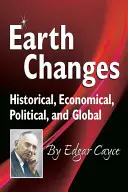 Schimbările Pământului: Istorice, economice, politice și globale - Earth Changes: Historical, Economical, Political, and Global