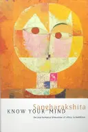 Cunoaște-ți mintea: Dimensiunea psihologică a eticii în budism - Know Your Mind: The Psychological Dimension of Ethics in Buddhism
