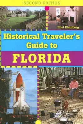 Ghidul istoric al călătorului în Florida - Historical Traveler's Guide to Florida