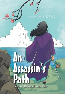 Calea unui asasin: Secrete, trădare și război - An Assassin's Path: Secrets, Betrayal, and War