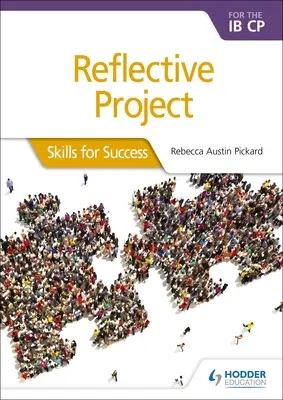 Reflective Project for the Ib Cp: Competențe pentru succes: Skills for Success - Reflective Project for the Ib Cp: Skills for Success: Skills for Success