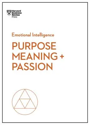 Scop, sens și pasiune - Purpose, Meaning, and Passion