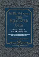 Dumnezeu vorbește cu Arjuna: Bhagavad Gita - God Talks with Arjuna: The Bhagavad Gita