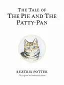 Povestea plăcintei și a cratiței - The Tale of the Pie and the Patty-Pan