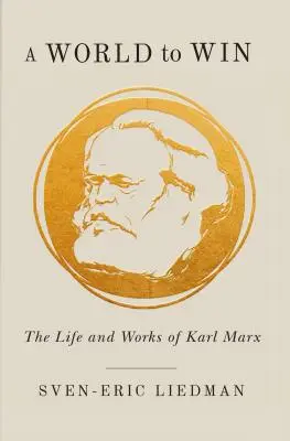 O lume de câștigat: Viața și opera lui Karl Marx - A World to Win: The Life and Works of Karl Marx
