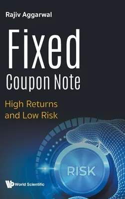 Notă cu cupon fix: Randamente ridicate și risc scăzut - Fixed Coupon Note: High Returns and Low Risk