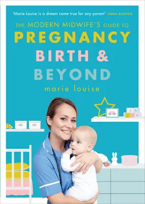 Ghidul moașei moderne pentru sarcină, naștere și după - The Modern Midwife's Guide to Pregnancy, Birth and Beyond