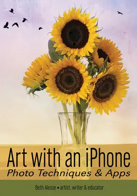 Artă cu un iPhone: Tehnici și aplicații foto - Art with an iPhone: Photo Techniques & Apps