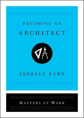 Devenirea unui arhitect - Becoming an Architect