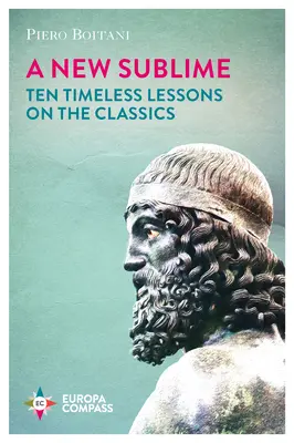 A New Sublime: Ten Timeless Lessons on the Classics (Zece lecții atemporale despre clasici) - A New Sublime: Ten Timeless Lessons on the Classics