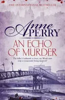 Echo of Murder (William Monk Mystery, Book 23) - O călătorie palpitantă pe străzile întunecate ale Londrei victoriene - Echo of Murder (William Monk Mystery, Book 23) - A thrilling journey into the dark streets of Victorian London