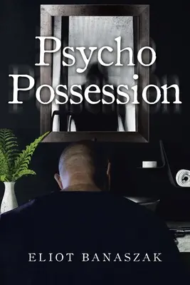 Posesia psihotică - Psycho Possession