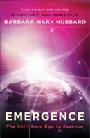 Emergența: Trecerea de la Ego la Esență - Emergence: The Shift from Ego to Essence