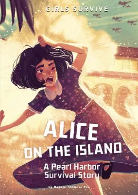 Alice pe insulă: O poveste de supraviețuire la Pearl Harbor - Alice on the Island: A Pearl Harbor Survival Story