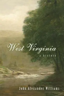 Virginia de Vest: O istorie - West Virginia: A History