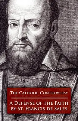 Controversa catolică: O apărare a credinței - The Catholic Controversy: A Defense of the Faith