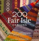 200 de modele Fair Isle - diagrame de tricotat, modele combinate și variații de culori - 200 Fair Isle Designs - Knitting Charts, Combination Designs, and Colour Variations