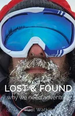 Lost & Found: De ce avem nevoie de aventură - Lost & Found: Why we need adventure