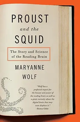 Proust și calmarul: Povestea și știința creierului de lectură - Proust and the Squid: The Story and Science of the Reading Brain