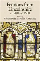 Petiții din Lincolnshire, C.1200-C.1500 - Petitions from Lincolnshire, C.1200-C.1500