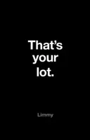 Ăsta e lotul tău - That's Your Lot