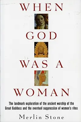 Când Dumnezeu era femeie - When God Was a Woman