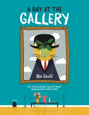 O zi la galerie: O carte de căutare a animalelor artistice plină de fapte - A Day at the Gallery: An Arty Animal Search Book Jam-Packed with Facts