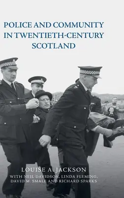 Poliția și comunitatea în Scoția secolului XX (Police and Community in Twentieth-Century Scotland) - Police and Community in Twentieth-Century Scotland