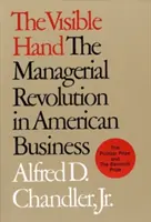 The Visible Hand: Revoluția managerială în afacerile americane - The Visible Hand: The Managerial Revolution in American Business