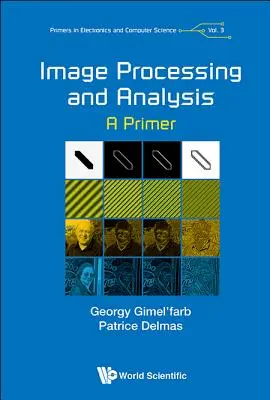 Prelucrarea și analiza imaginilor: A Primer - Image Processing and Analysis: A Primer