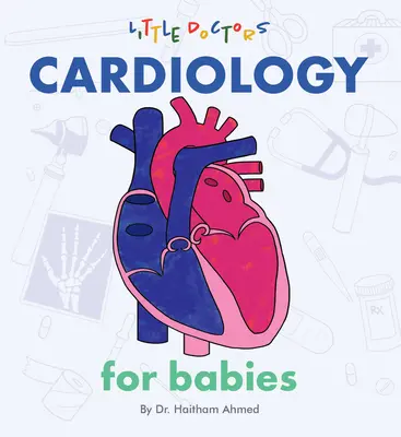 Cardiologie pentru bebeluși - Cardiology for Babies