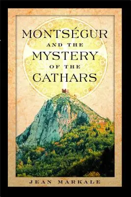 Montsegur și misterul catarilor - Montsegur and the Mystery of the Cathars