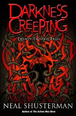 Darkness Creeping: Twenty Twisted Tales