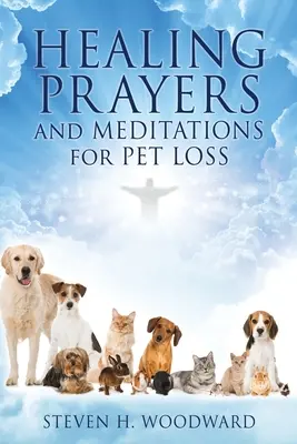 Rugăciuni și meditații de vindecare pentru pierderea animalelor de companie - HEALING PRAYERS and MEDITATIONS for PET LOSS