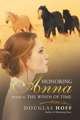 Onorând-o pe Anna: Cartea Ii: Vânturile timpului - Honoring Anna: Book Ii: the Winds of Time