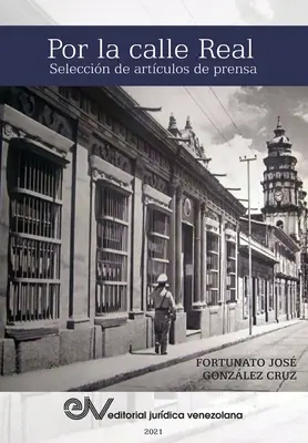 POR LA CALLE REAL. Selecție de articole de presă - POR LA CALLE REAL. Seleccin de artculos de prensa